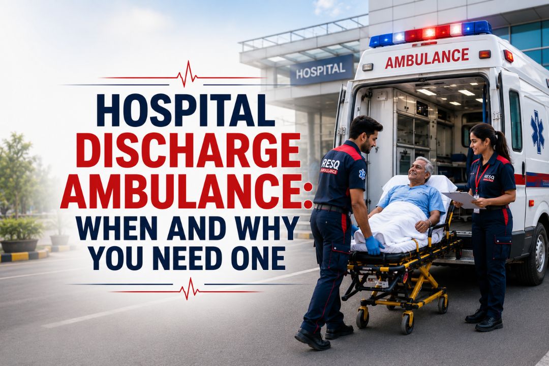 Hospital Discharge Ambulance: When and Why You Need One