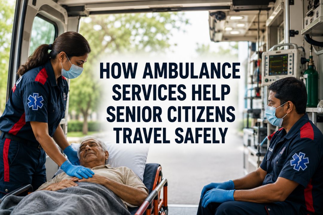 How Ambulance Services Help Senior Citizens Travel Safely