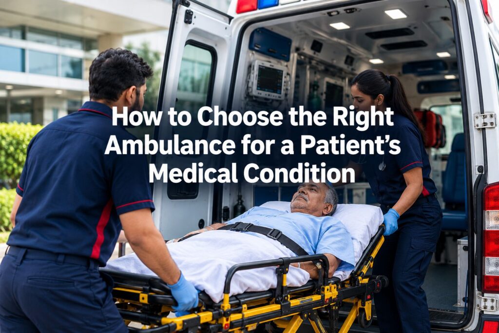 How to Choose the Right Ambulance for a Patient’s Medical Condition